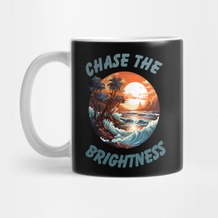 Chase the Brightness Mug